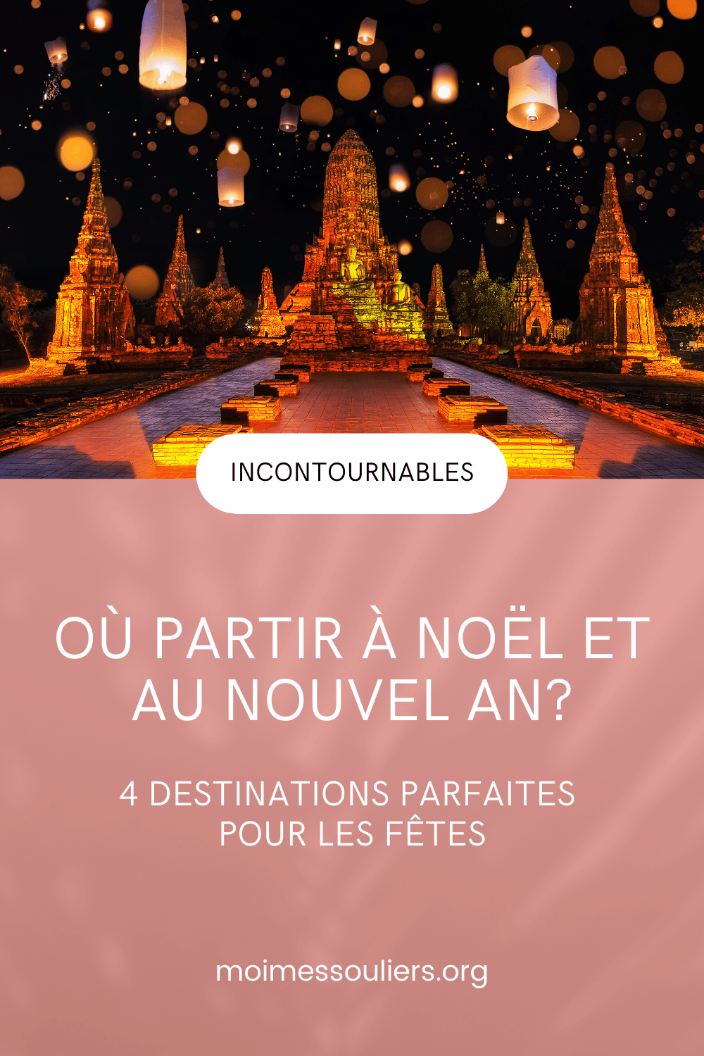 Où partir à Noël et au Nouvel An 4 destinations idéales des Fêtes