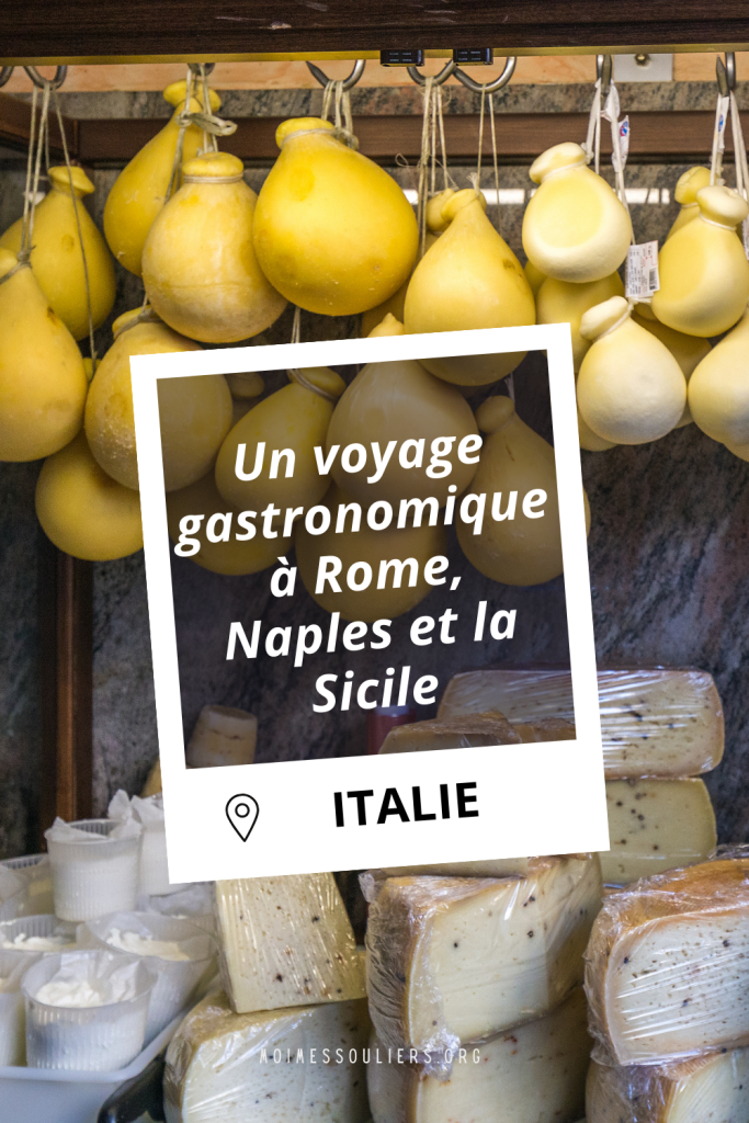 Un voyage gastronomique à Rome, Naples et la Sicile, Italie
