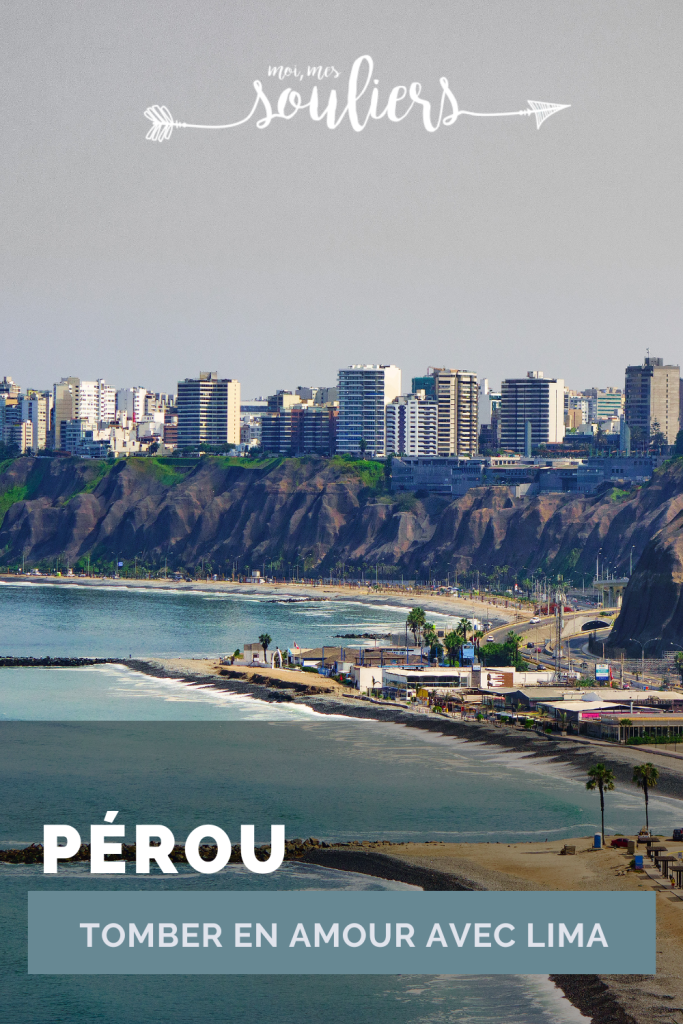 Tomber en amour avec la capitale du Pérou, Lima