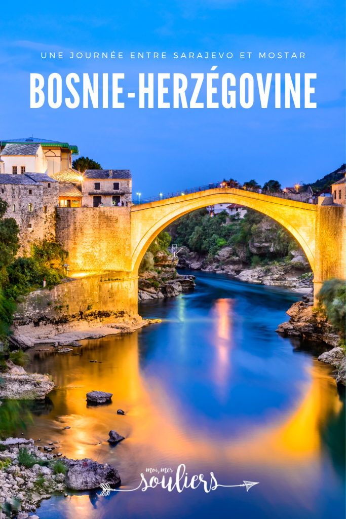 Une journée entre Sarajevo et Mostar en Bosnie-Herzégovine