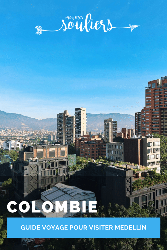 Guide voyage pour visiter Medellin en Colombie