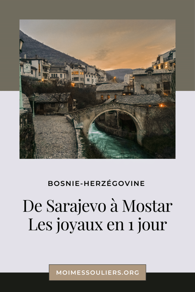 De Sarajevo à Mostar