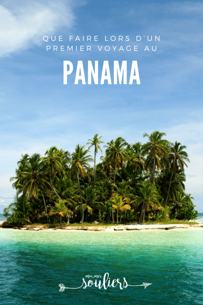 Que faire lors d'un premier voyage au Panama