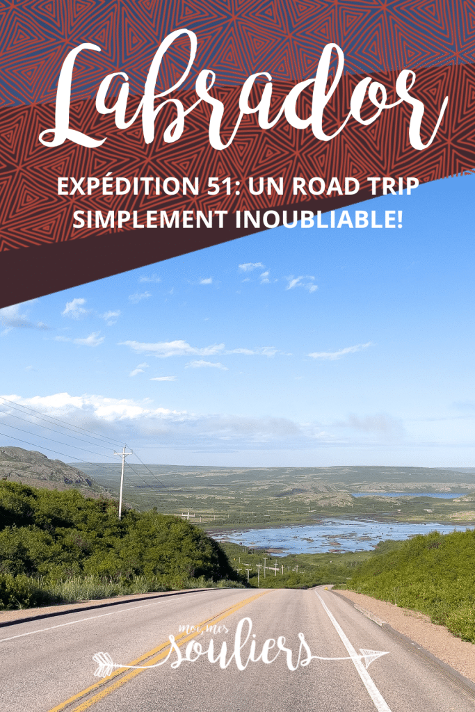 Expéditon 51: un roadtrip inoubliable au Labrador